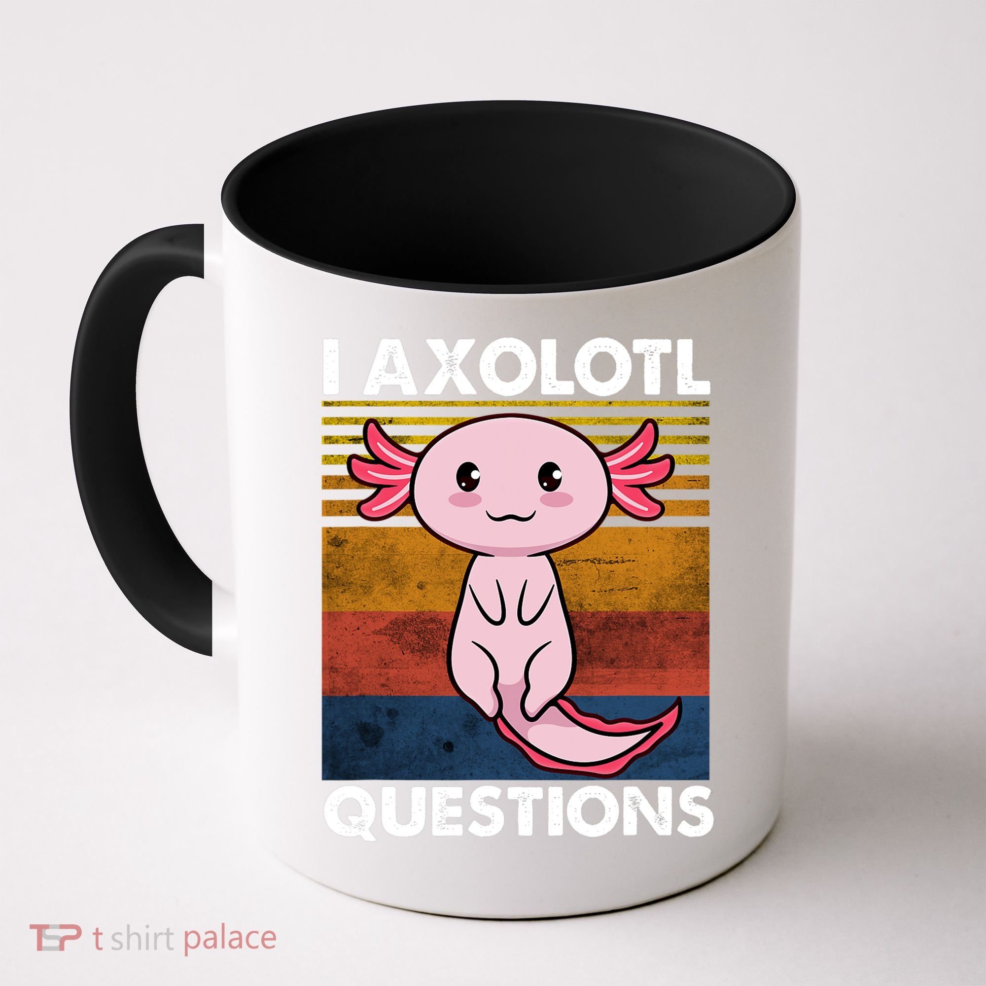 Cute Axolotl Lover Funny I Axolotl Questions Coffee Mug