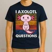 Cute Axolotl Lover Funny I Axolotl Questions T-Shirt thumb 3