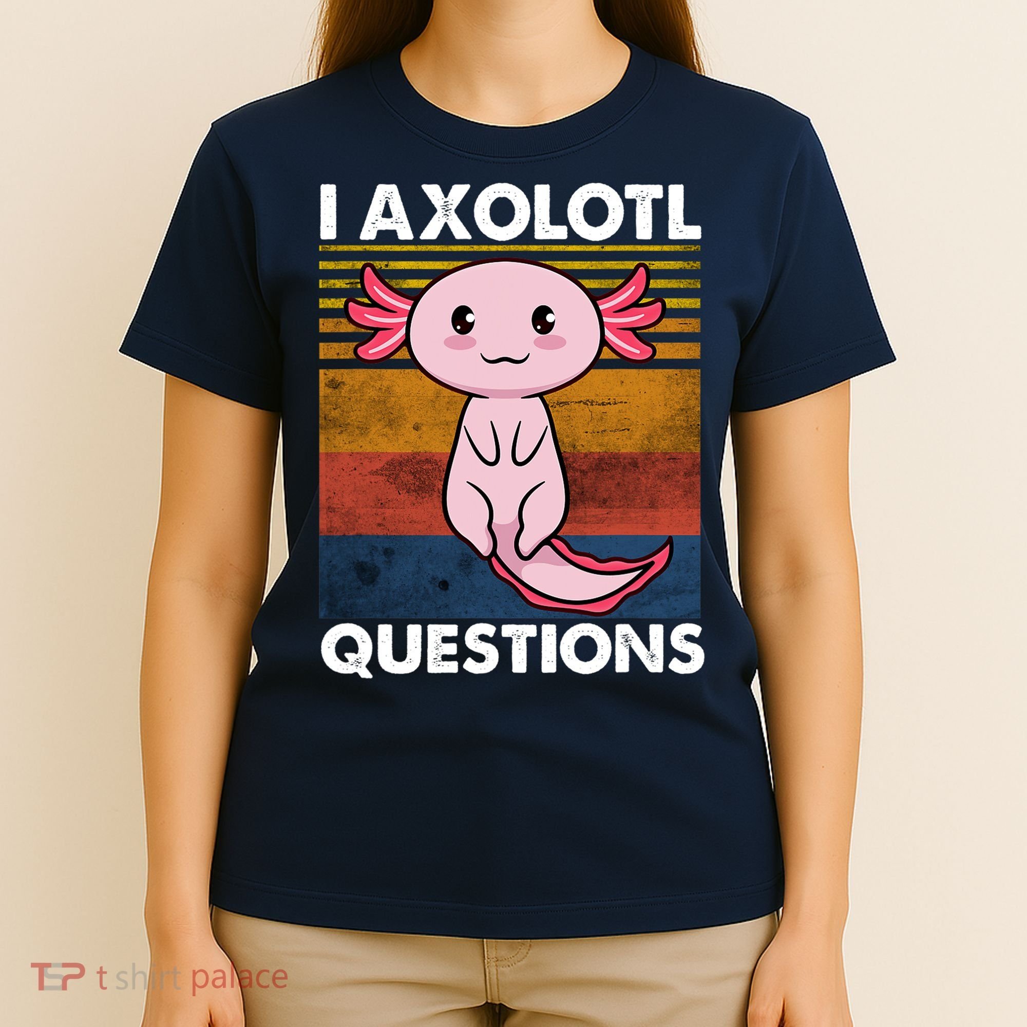 Cute Axolotl Lover Funny I Axolotl Questions T-Shirt