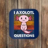 Cute Axolotl Lover Funny I Axolotl Questions Coaster thumb 0