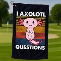 Cute Axolotl Lover Funny I Axolotl Questions Golf Towel thumb 1