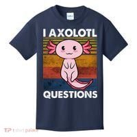 Cute Axolotl Lover Funny I Axolotl Questions Kids T-Shirt thumb 0