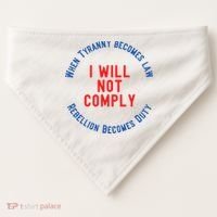 I Will Not Comply MAGA Conservative Anti Biden USA-Made Doggie Bandana thumb 0