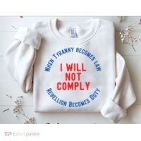 I Will Not Comply MAGA Conservative Anti Biden Sweatshirt thumb 2