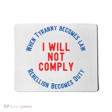 I Will Not Comply MAGA Conservative Anti Biden Mousepad
