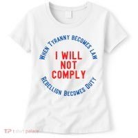 I Will Not Comply MAGA Conservative Anti Biden Women's T-Shirt thumb 0