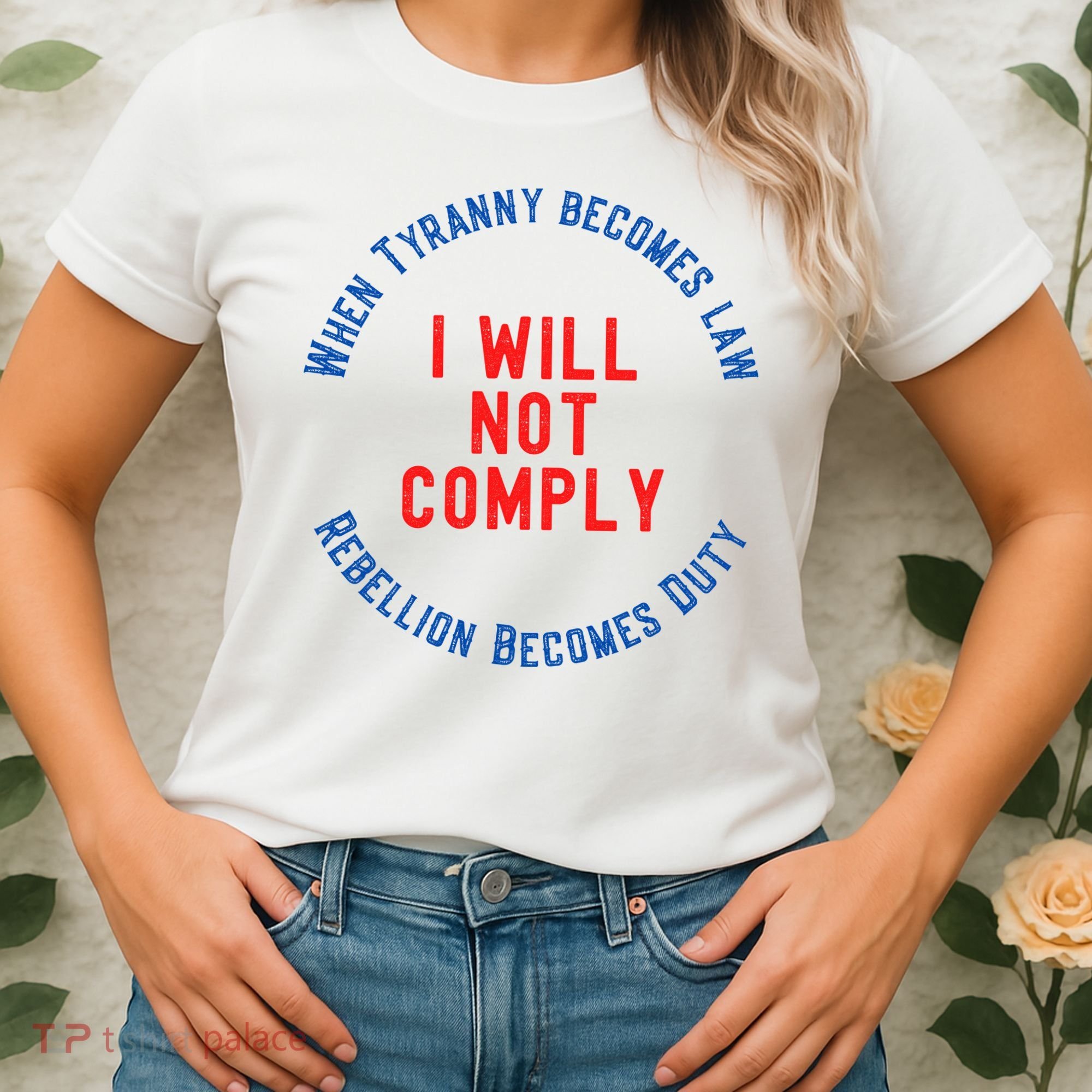 I Will Not Comply MAGA Conservative Anti Biden Women's T-Shirt