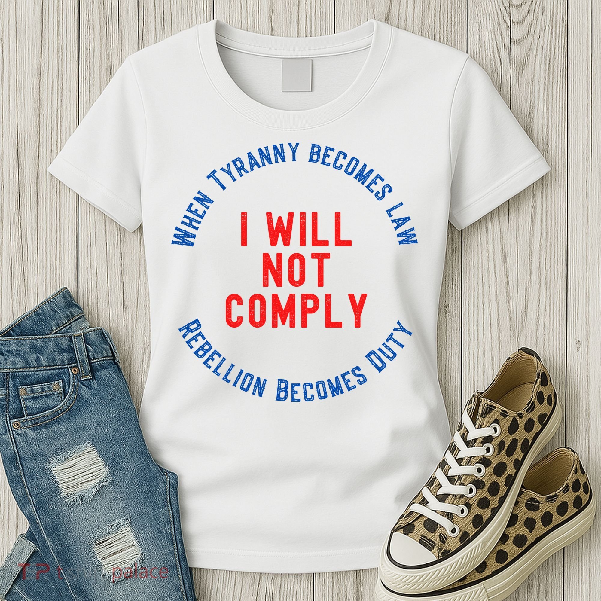 I Will Not Comply MAGA Conservative Anti Biden Women's T-Shirt
