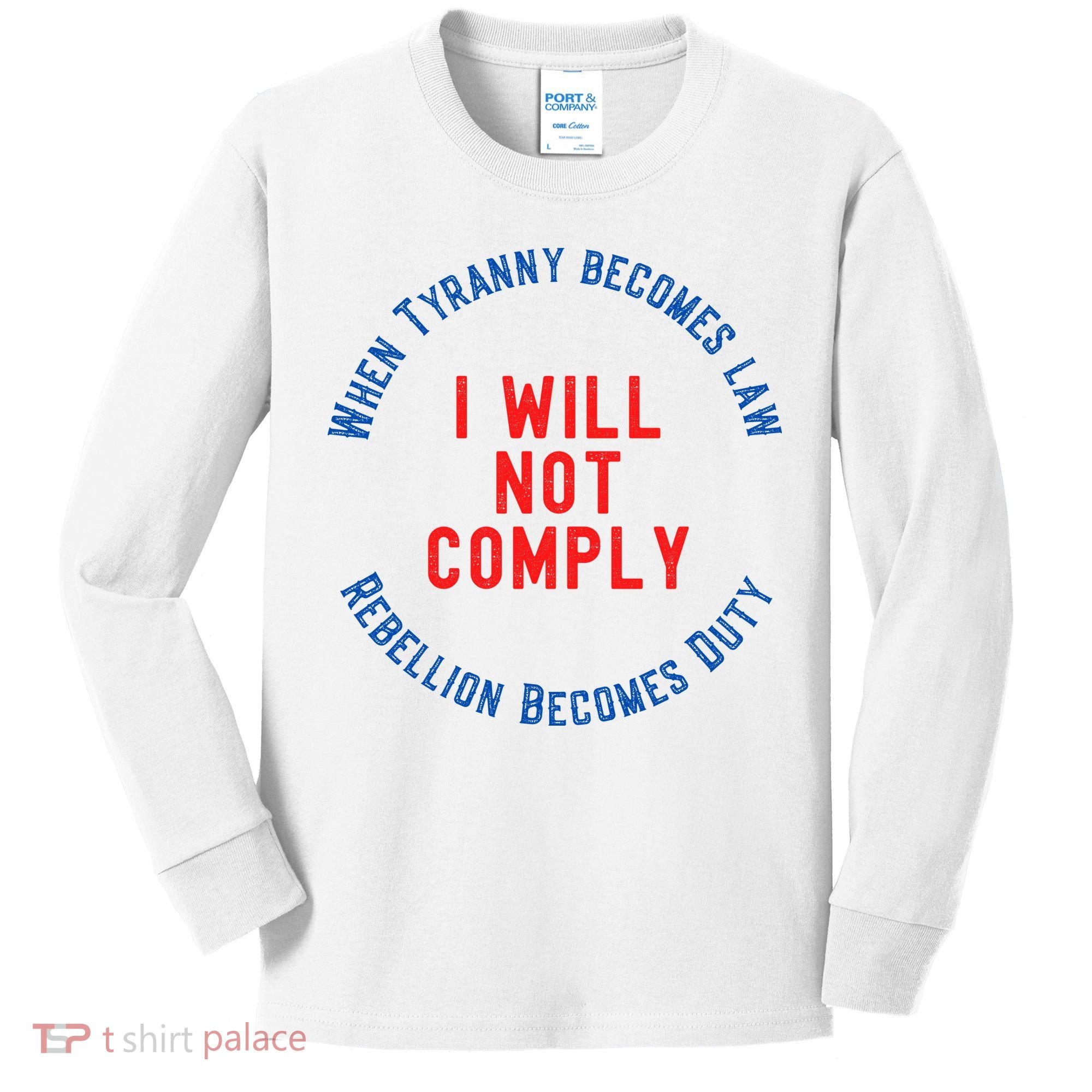 I Will Not Comply MAGA Conservative Anti Biden Kids Long Sleeve Shirt
