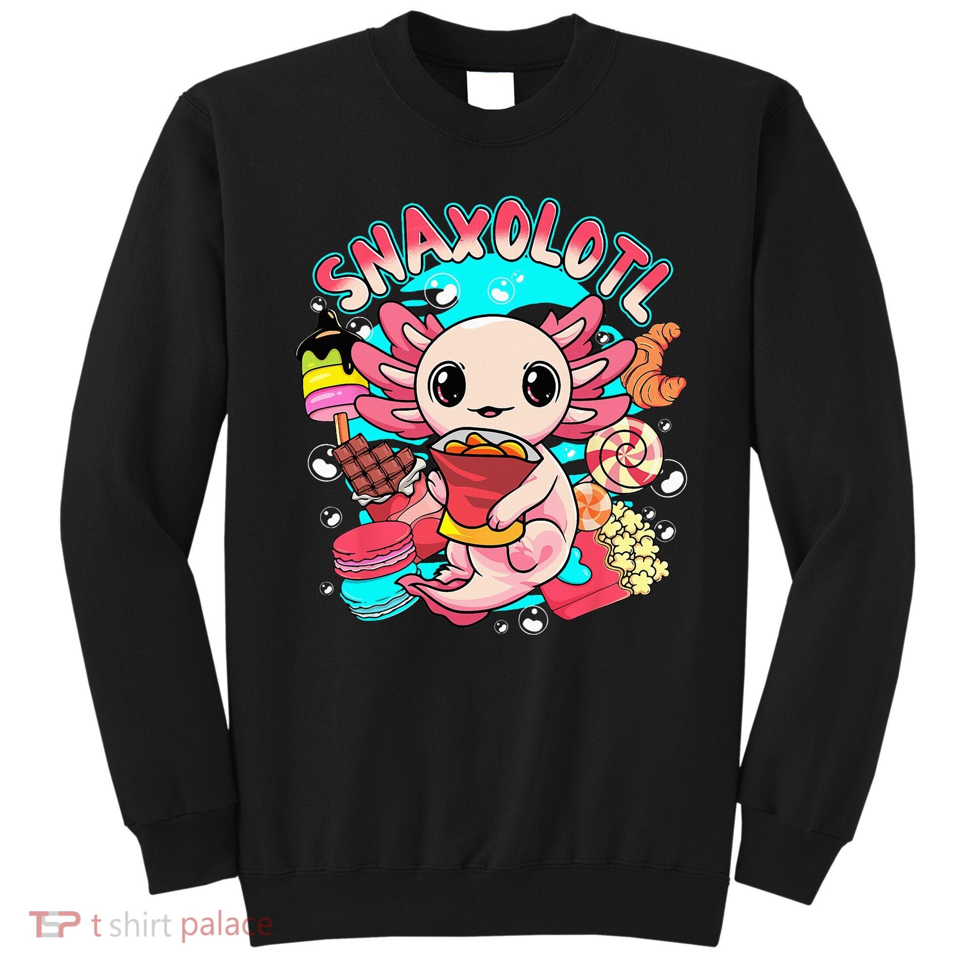 Cute Axolotl Lover Snaxolotl Food Sweets Sweatshirt
