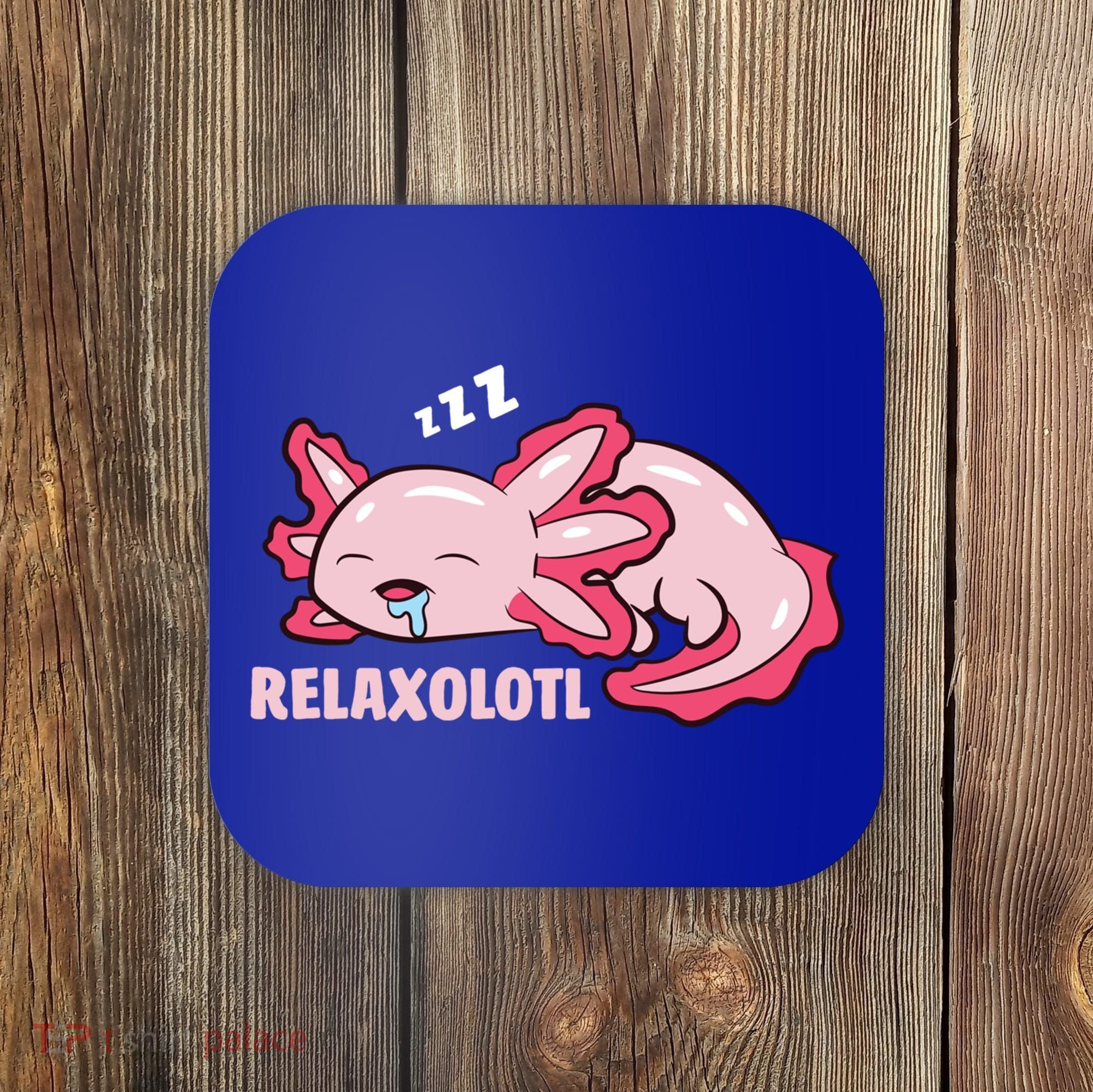 Cute Axolotl Lover Mexican Salamander Relaxolotl Gift Coaster