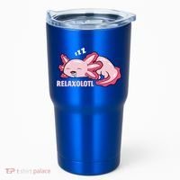 Cute Axolotl Lover Mexican Salamander Relaxolotl Gift Tumbler thumb 0