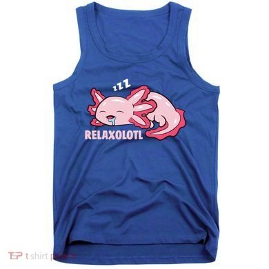 Cute Axolotl Lover Mexican Salamander Relaxolotl Gift Tank Top