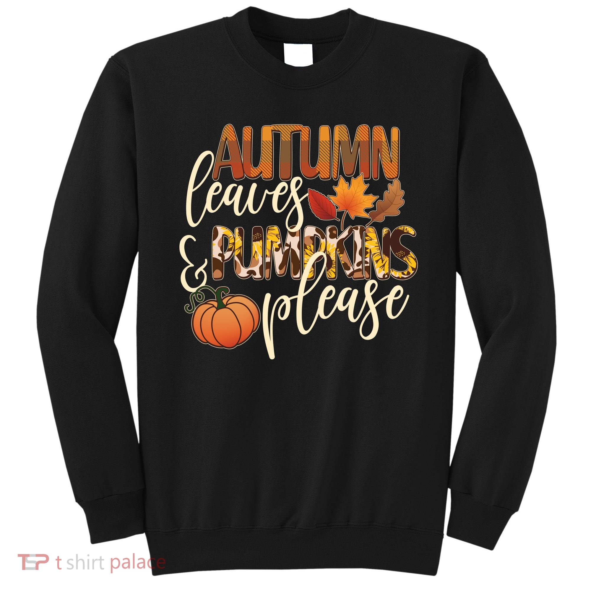 Cute Autumn Leaves And Pumpkins Please Sweatshirt