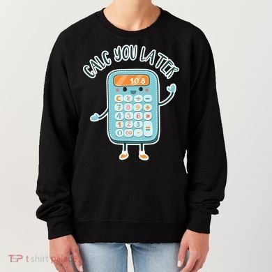 Calc You Later Women's Sweatshirt