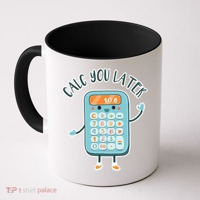 Calc You Later Coffee Mug