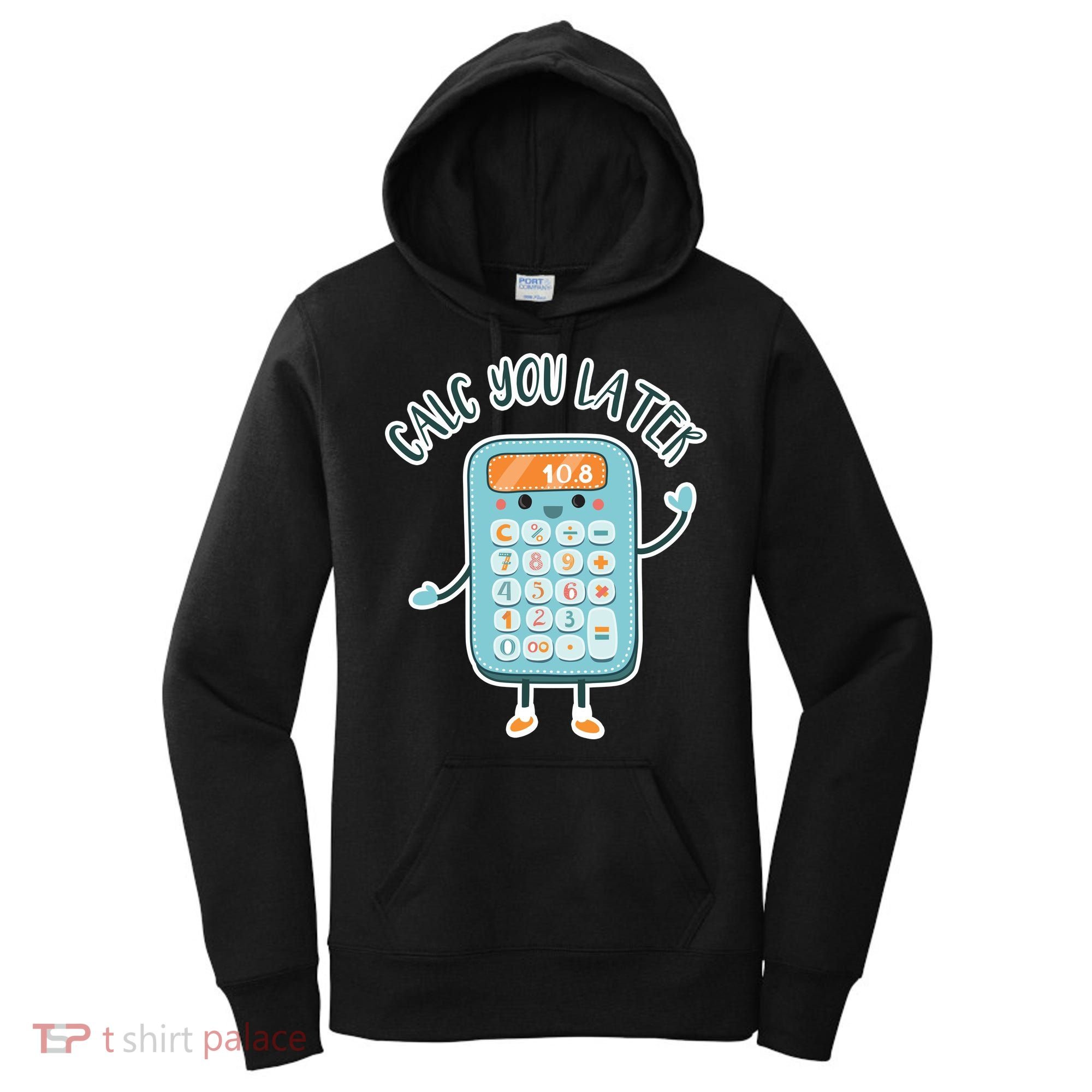 Calc You Later Women's Hoodie
