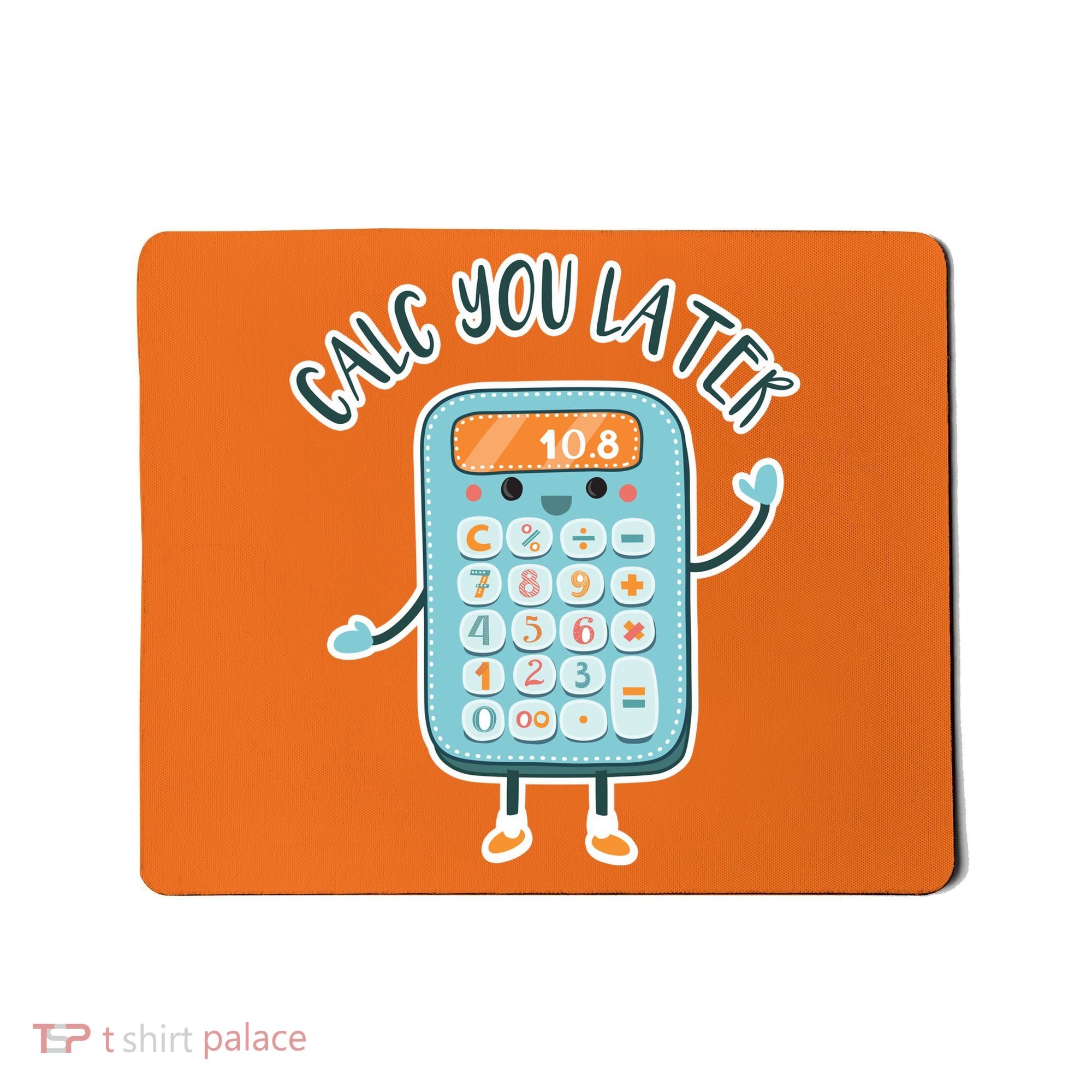 Calc You Later Mousepad