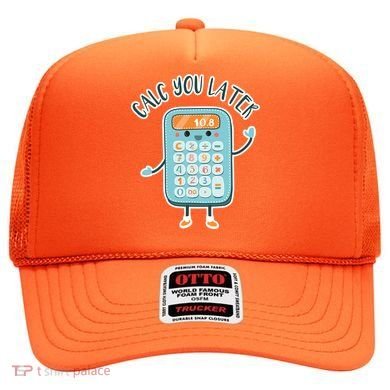 Calc You Later Hat