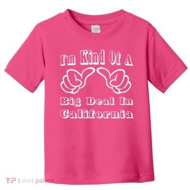 California Big Deal Toddler T-Shirt
