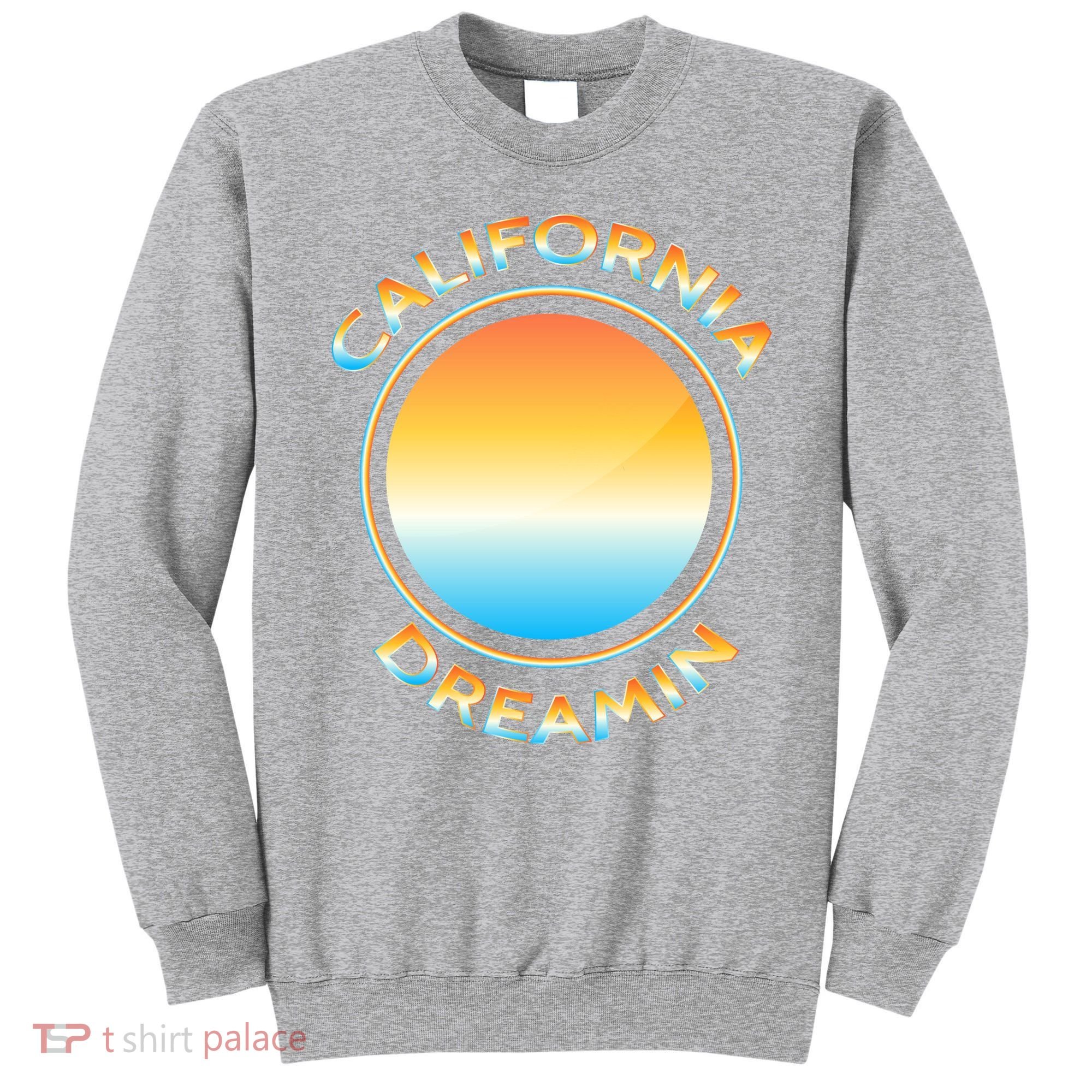 California Dreamin Sweatshirt