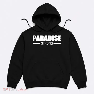 California Paradise Strong Hoodie