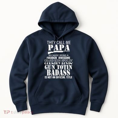 Call Me Badass Papa Spoiling Grandkids Hoodie