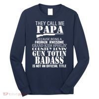 Call Me Badass Papa Spoiling Grandkids Long Sleeve Shirt thumb 0