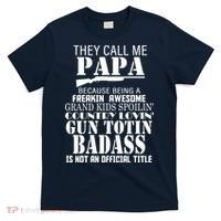 Call Me Badass Papa Spoiling Grandkids T-Shirt thumb 0