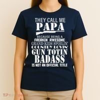 Call Me Badass Papa Spoiling Grandkids T-Shirt thumb 4