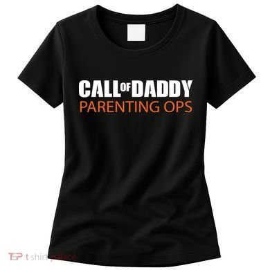 Call of Daddy Parenting Ops Women's T-Shirt