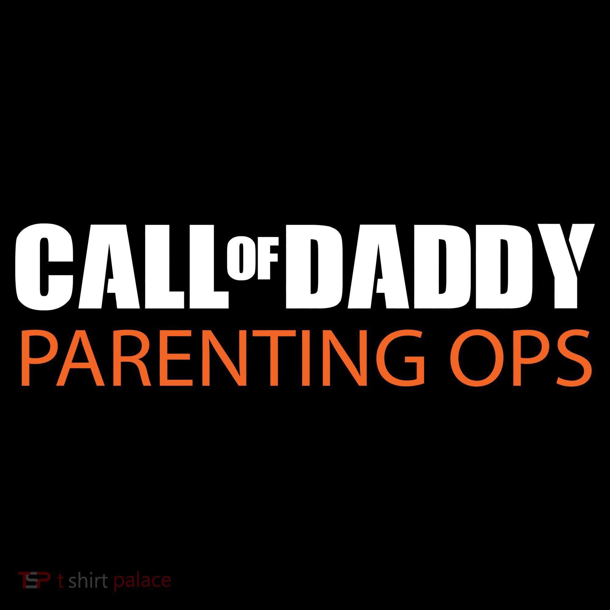 Call of Daddy Parenting Ops Women's T-Shirt