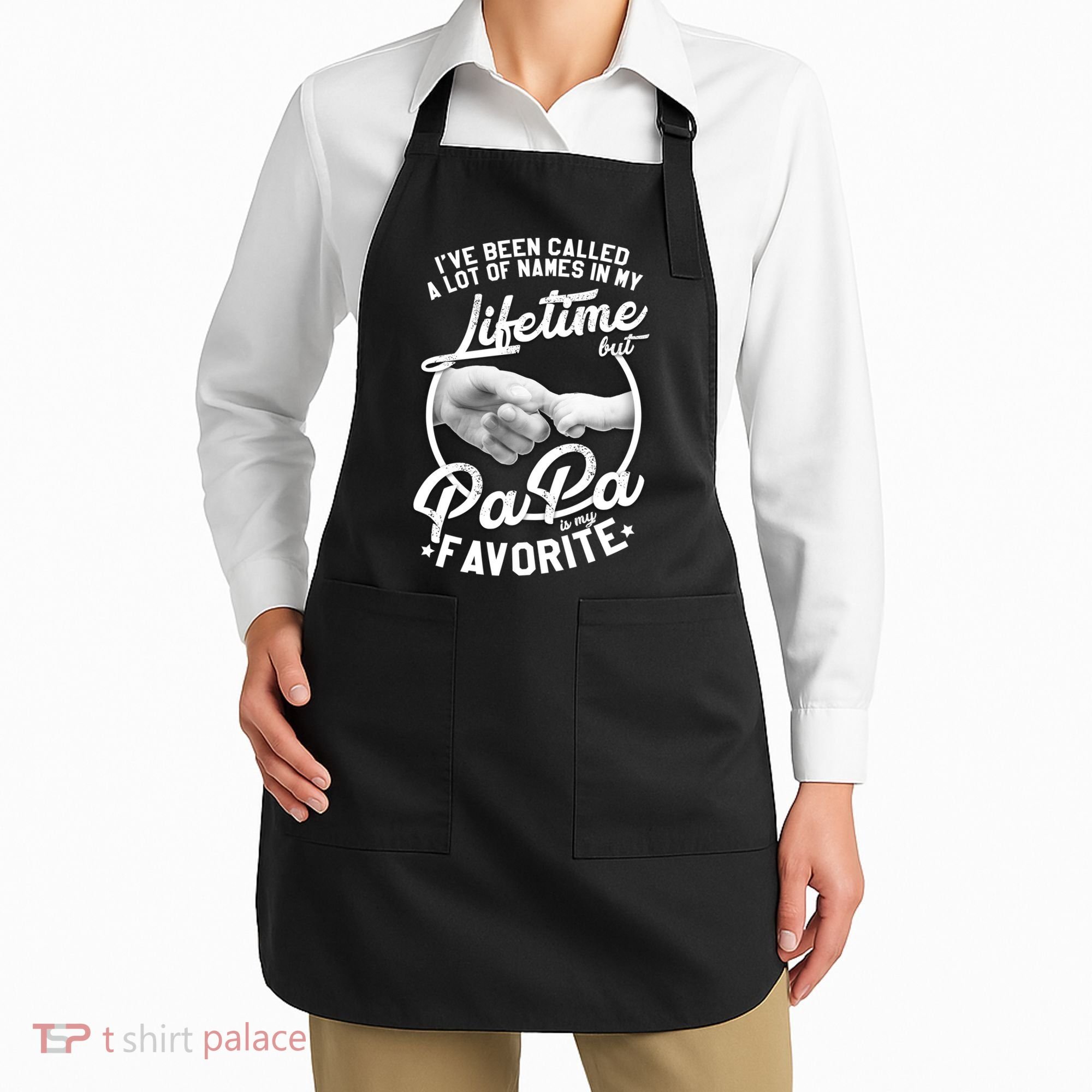 Called Many Names But PaPa Is My Favorite Apron