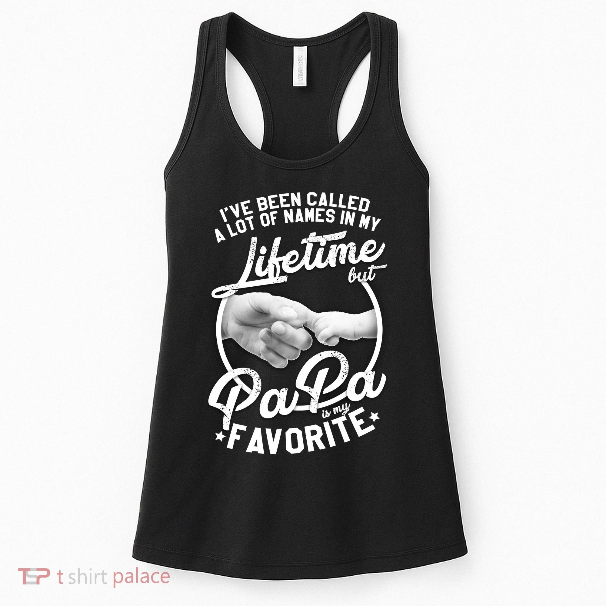 Called Many Names But PaPa Is My Favorite Women's Tank Top