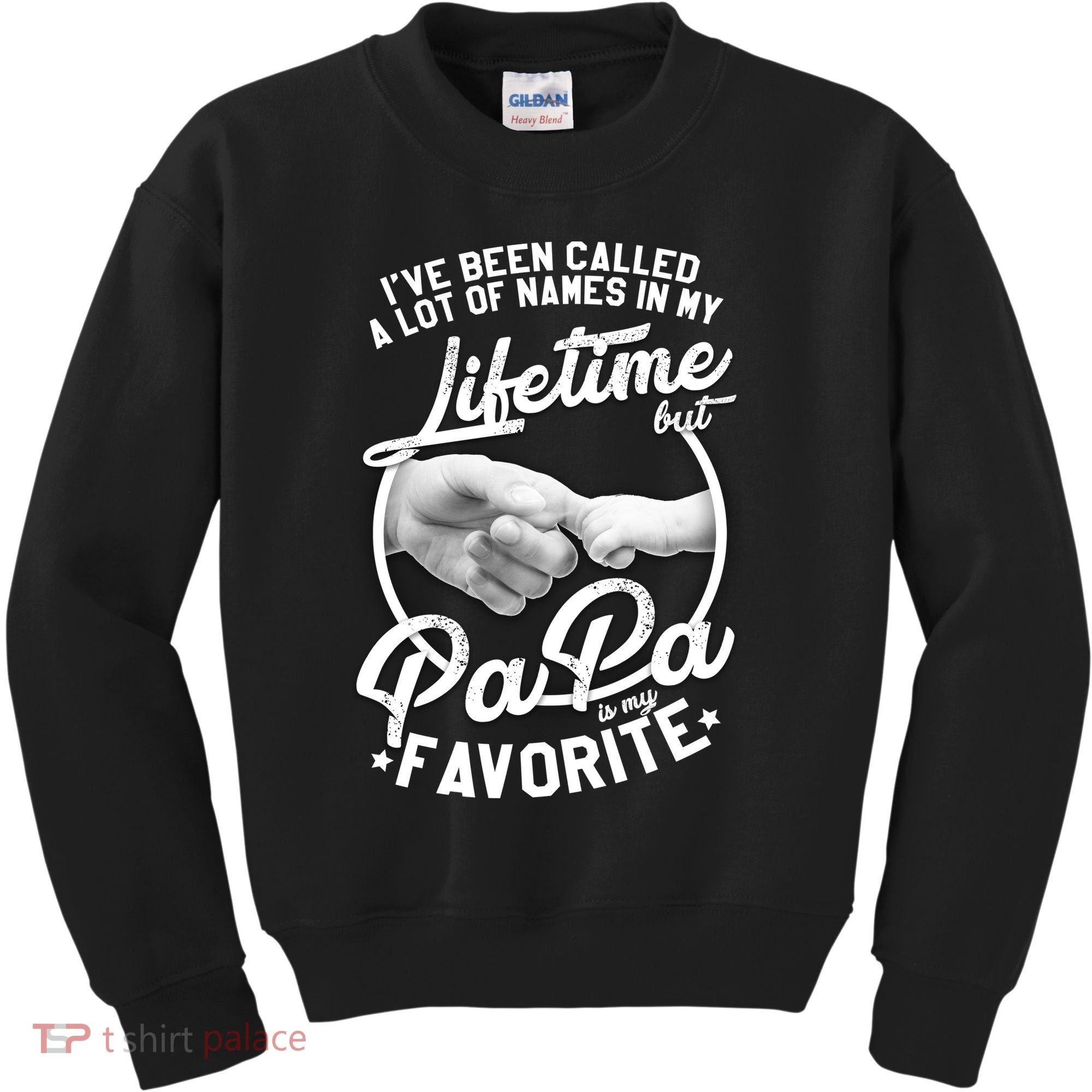 Called Many Names But PaPa Is My Favorite Kids Sweatshirt