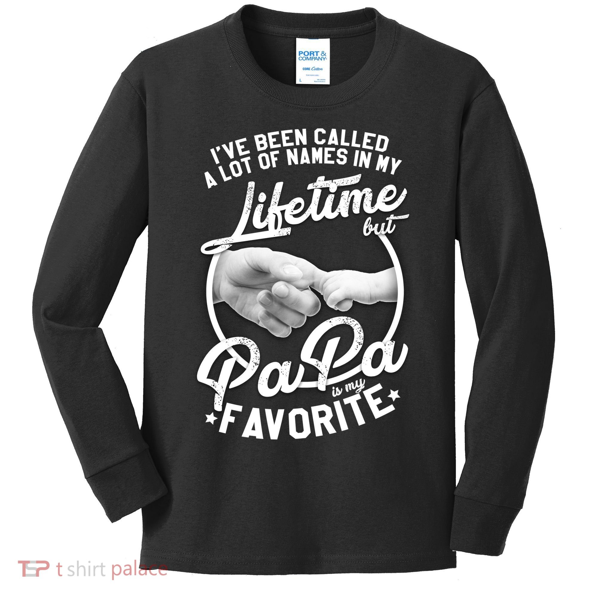 Called Many Names But PaPa Is My Favorite Kids Long Sleeve Shirt