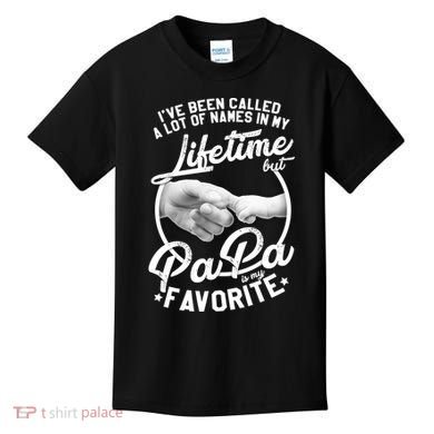 Called Many Names But PaPa Is My Favorite Kids T-Shirt