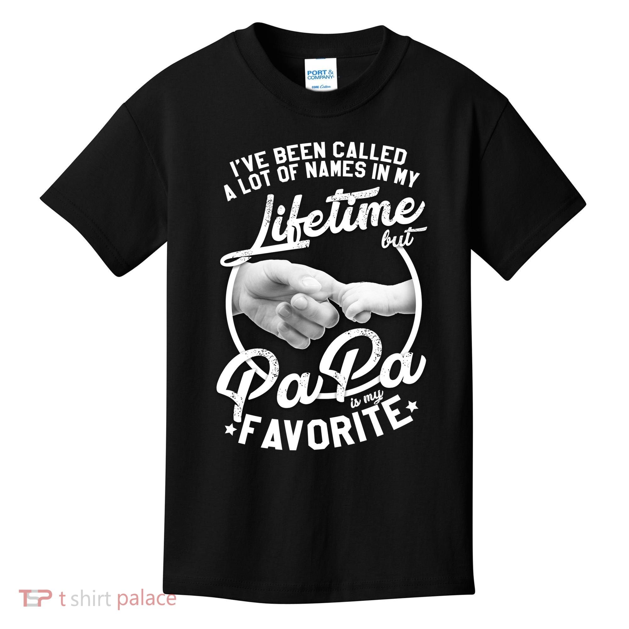 Called Many Names But PaPa Is My Favorite Kids T-Shirt
