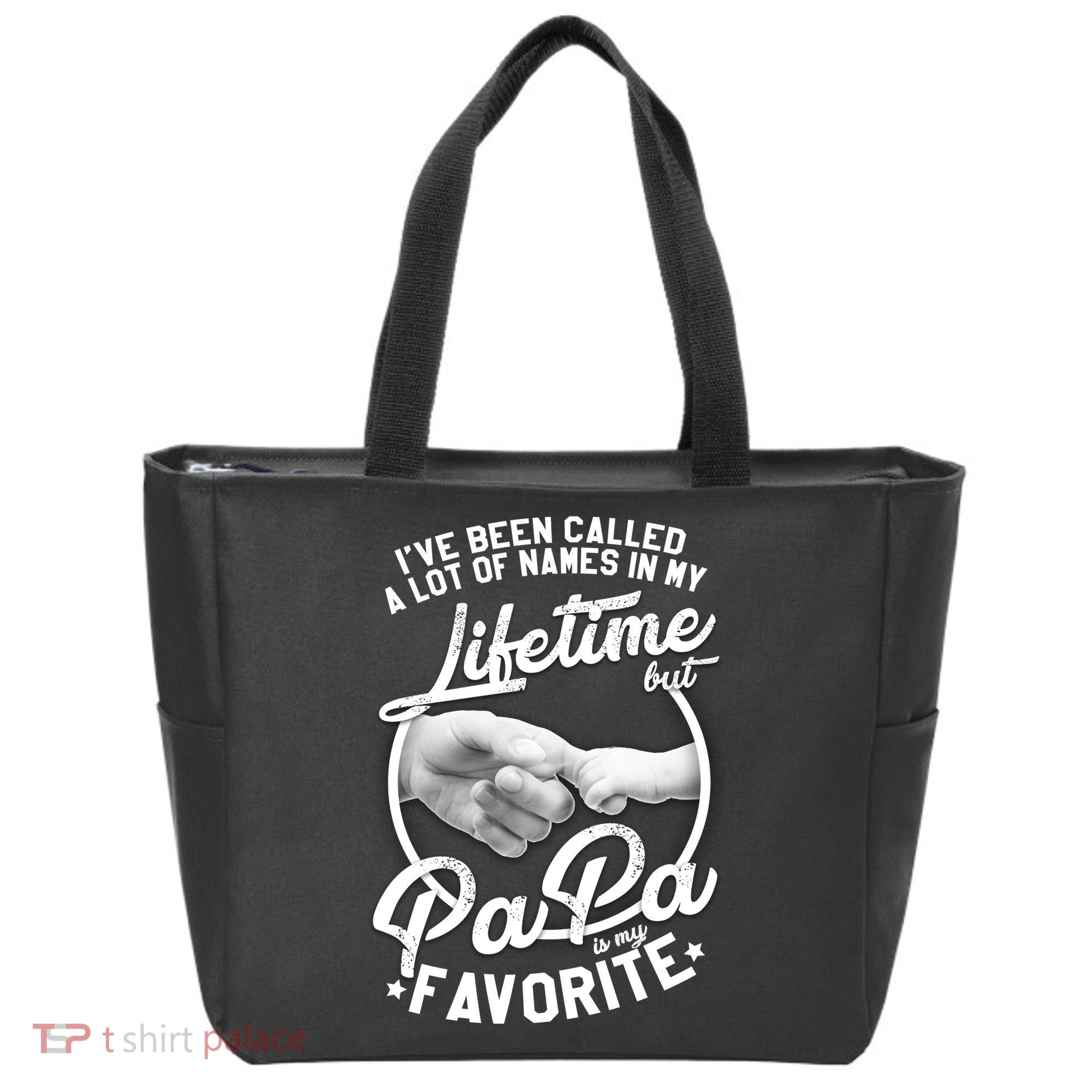 Called Many Names But PaPa Is My Favorite Tote Bag