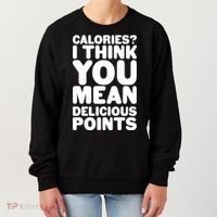 Calories? I Think You Mean Delicious Points Women's Sweatshirt thumb 0
