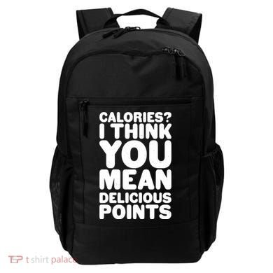 Calories? I Think You Mean Delicious Points Backpack