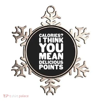 Calories? I Think You Mean Delicious Points Ornament