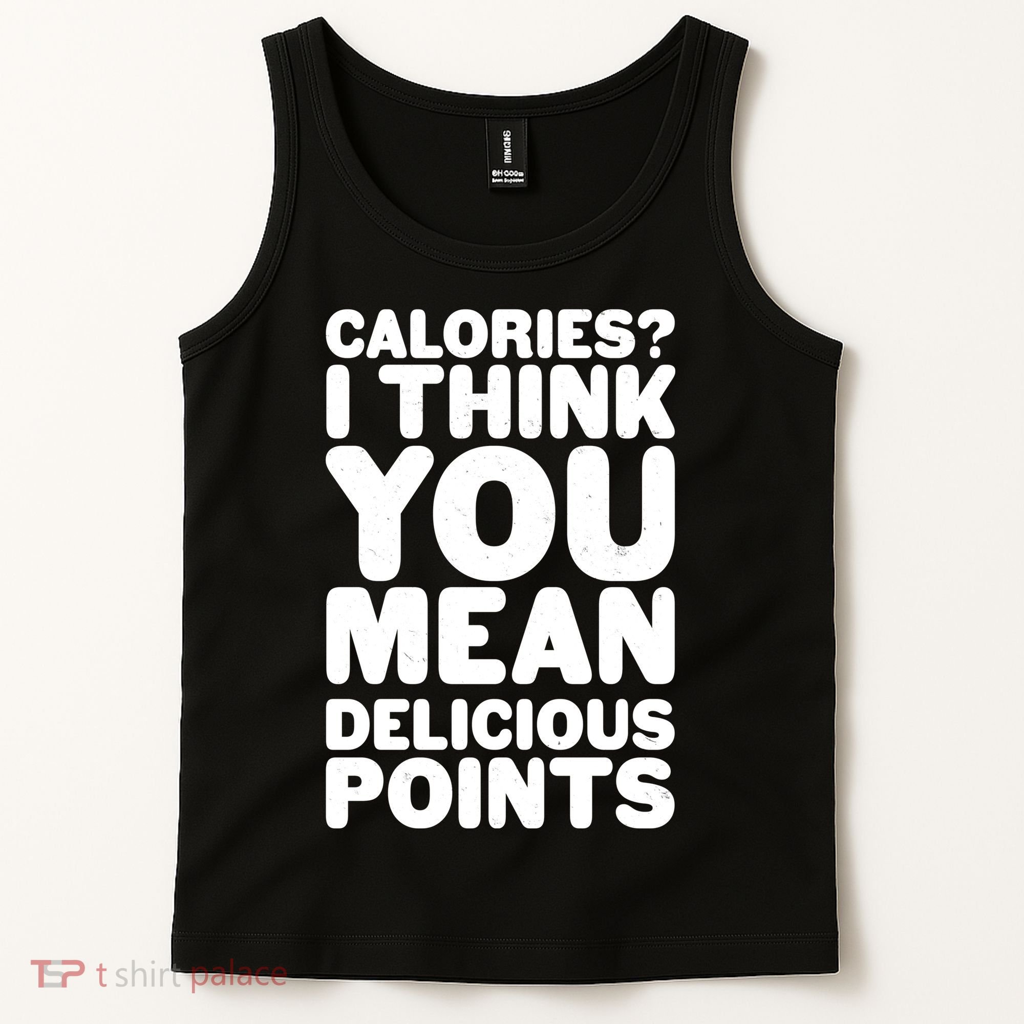 Calories? I Think You Mean Delicious Points Tank Top