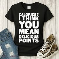 Calories? I Think You Mean Delicious Points Women's T-Shirt thumb 3