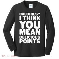 Calories? I Think You Mean Delicious Points Kids Long Sleeve Shirt thumb 0