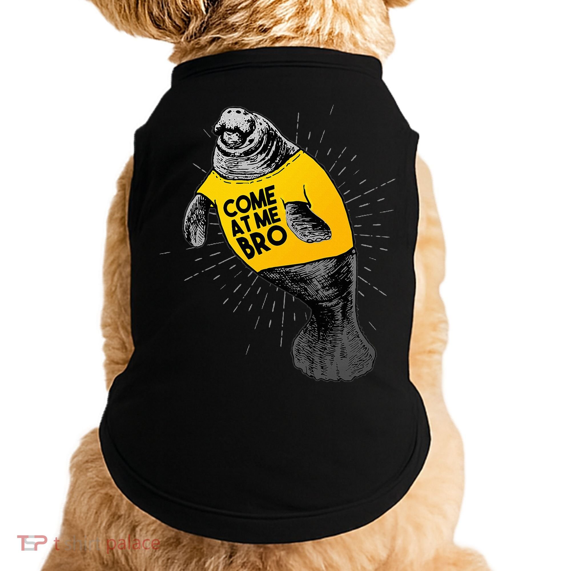 Come At Me Bro Manatee With Yellow Top Doggie Tank