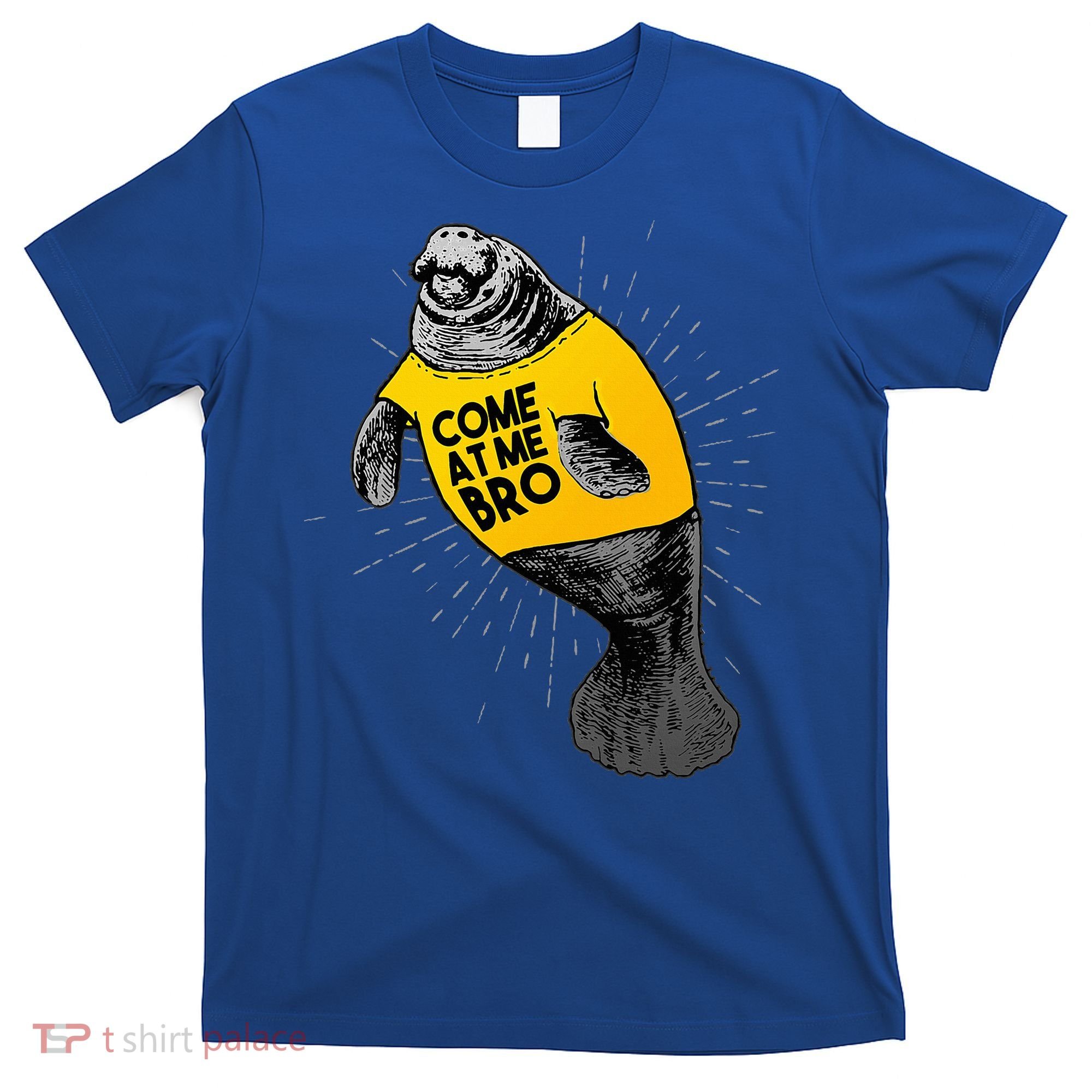 Come At Me Bro Manatee With Yellow Top T-Shirt