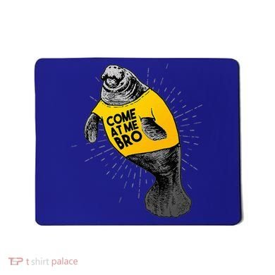 Come At Me Bro Manatee With Yellow Top Mousepad