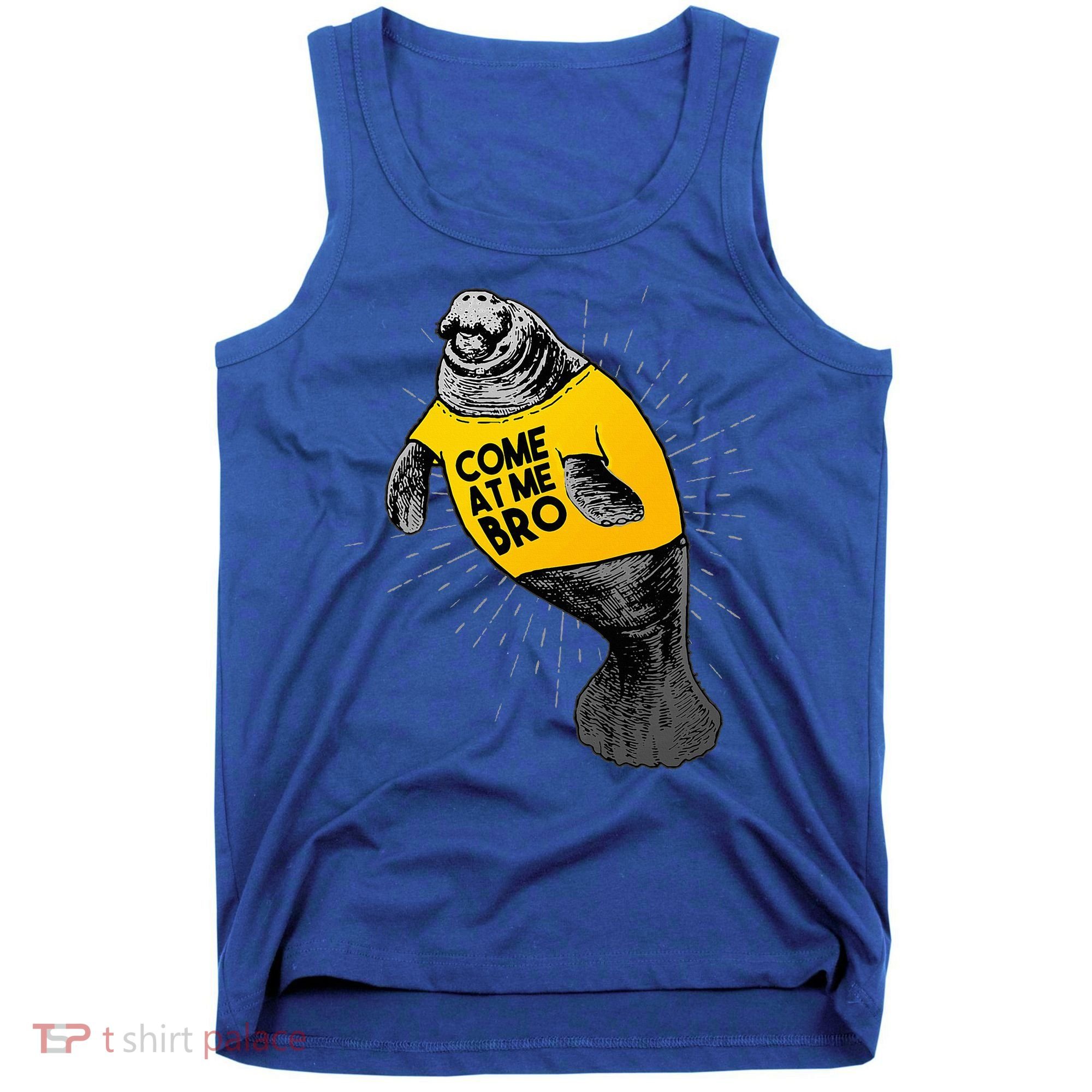 Come At Me Bro Manatee With Yellow Top Tank Top