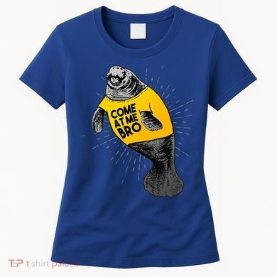Come At Me Bro Manatee With Yellow Top Women's T-Shirt